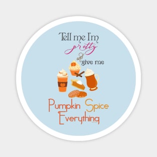 Pumpkin Spice Everything Magnet